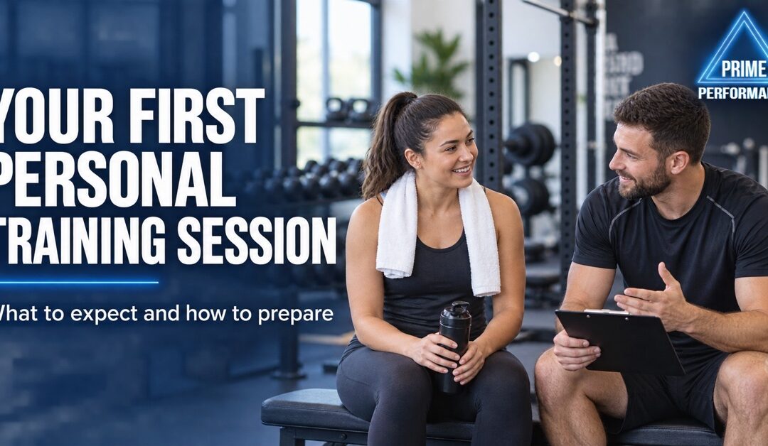 Your First Personal Training Session: What to Expect and How to Prepare